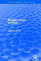 Mediterranean Heritage (Routledge Revivals) 1138017531 Book Cover