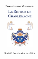 Propheties de Monarque: La Retour de Charlemagne B095WM79JX Book Cover