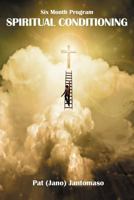 Six Month Program Spiritual Conditioning 1468523112 Book Cover