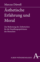 Asthetische Erfahrung Und Moral: Zur Bedeutung Des Asthetischen Fur Die Handlungsspielraume Des Menschen (German Edition) 349548843X Book Cover