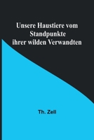 Unsere Haustiere vom Standpunkte ihrer wilden Verwandten 9356894108 Book Cover