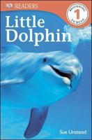 Little Dolphin (DK Readers L1) 1465419977 Book Cover