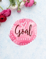 Goal Planner: Daily, Weekly & Monthly Goals Setting Journal Undated 1676086471 Book Cover