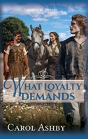 What Loyalty Demands 1946139440 Book Cover