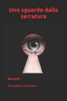 Uno sguardo dalla serratura: Racconti B08NVHKLSJ Book Cover