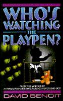 Who's Watching the Playpen 1575580004 Book Cover