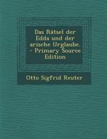 Das Rätsel der Edda und der arische Urglaube 1247971953 Book Cover