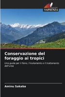 Conservazione del foraggio ai tropici 6204142143 Book Cover