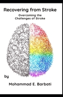 Recovering from Stroke - Overcoming the Challenges of Stroke B0C5P9NPS6 Book Cover