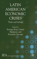 Latin American Economic Crises: Trade and Labour 0333999355 Book Cover