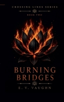 Burning Bridges (Crossing Lines) B0H4NRYXQ3 Book Cover