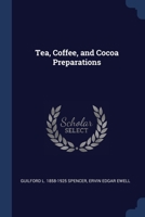 Tea, coffee, and cocoa preparations 1376733153 Book Cover
