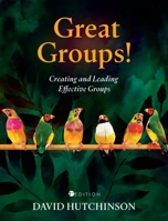 Great Groups!: Creating and Leading Effective Groups B0DBHGZS6W Book Cover