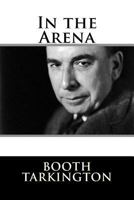 In the Arena: Stories of Political Life 198418833X Book Cover