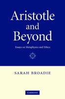 Aristotle and Beyond: Essays on Metaphysics and Ethics 1107405858 Book Cover