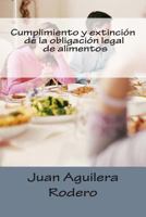 Cumplimiento y extinci�n de la obligaci�n legal de alimentos 1492727385 Book Cover