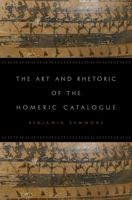 Art and Rhetoric of the Homeric Catalogue 0195375688 Book Cover