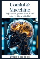 Uomini & Macchine: “Report” del fondatore di un centro di emodialisi (Italian Edition) B0CTGBJ7GB Book Cover