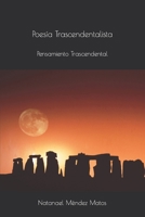 Poesía Trascendentalista: Pensamiento Trascendental 1694480933 Book Cover