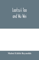 Laotzu's Tao and Wu Wei 9353979196 Book Cover