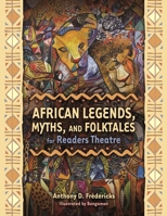 African Legends, Myths, and Folktales for Readers Theatre 159158633X Book Cover