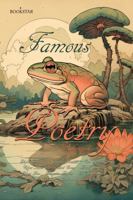 Famous Poetry (Color Illustrated/Author Pictorial) Volume 1 (Famous Poetry Volume 1) 192973025X Book Cover