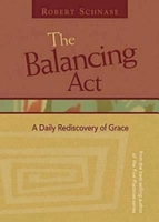 The Balancing Act: A Daily Rediscovery Of Grace 1426702833 Book Cover