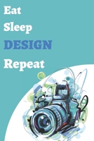 Eat Sleep Design Repeat: Designer's notebook 1655687263 Book Cover