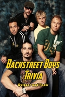 Backstreet Boys Trivia: Quizzes and Facts: Things You Probably Didn't Know About The Backstreet Boys B08VYJKGB3 Book Cover