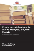Étude narratologique de Malos Tiempos, de Juan Madrid (French Edition) 6209582044 Book Cover