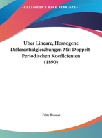Uber Lineare, Homogene Differentialgleichungen Mit Doppelt-Periodischen 1149744219 Book Cover