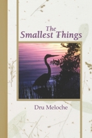 The Smallest Things B093RP1WQG Book Cover