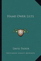 Hame Ower Lilts 1022528432 Book Cover