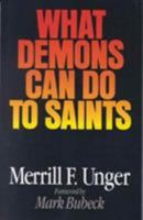 What Demons Can Do to Saints 0802494188 Book Cover