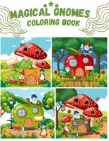 Magical Gnomes Coloring Book: A coloring book for kids B08NDVJ38Z Book Cover