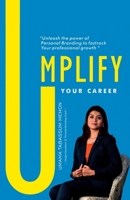 Umplify your Career "Unleash the power of Personal Branding to fastrack Your professional growth" 9394670505 Book Cover