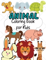 Animal Coloring Book for Kids: Amazing Animal Coloring Books, Fun Coloring Book for Kids & Toddlers, Page Large 8.5 x 11 1716325048 Book Cover