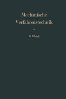 Mechanische Verfahrenstechnik: Berechnung Und Projektierung 3642874533 Book Cover