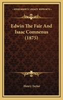 Edwin The Fair And Isaac Comnenus 1436830117 Book Cover