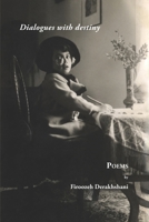 Dialogue with destiny: Poems, Outcries in Quests B09RM46W4G Book Cover
