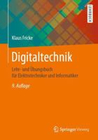 Digitaltechnik : Lehr- und ?bungsbuch F?r Elektrotechniker und Informatiker 3658325364 Book Cover