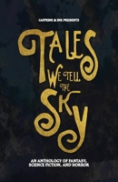 Tales We Tell The Sky 1955281262 Book Cover