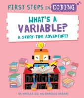 What's a Variable? : A Story Time Adventure! 1684643392 Book Cover