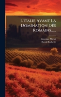 L'Italie Avant La Domination Des Romains...... 1024728099 Book Cover