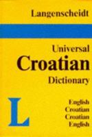 Langenscheidt Universal Croatian Dictionary: Croatian-English / English-Croatian 3468971834 Book Cover