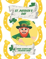 St. Patrick Day: Word Search And Coloring Book Activity For Kids And Adults B08X6DX8QV Book Cover