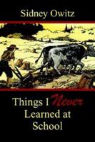 Things I Never Learned at School 1410786153 Book Cover