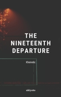 The Nineteenth Departure 9354906427 Book Cover