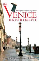 The Venice Experiment: A Year of Trial and Error Living Abroad 0983614105 Book Cover