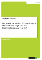 Die Judenfrage und ihre Thematisierung in Hitlers Mein Kampf und der Reichsparteitagsrede von 1939 3656514046 Book Cover